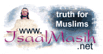 Truth for Muslims—www.IsaalMasih.net