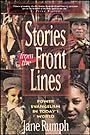 Stories from the Front Lines by Jane Rumph